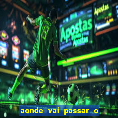 aonde vai passar o jogo do spfc